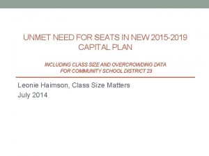 UNMET NEED FOR SEATS IN NEW 2015 2019 UNMET NEED FOR SEATS IN NEW 2015 2019