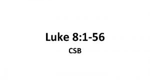 Luke 8 1 56 CSB Many Women Support