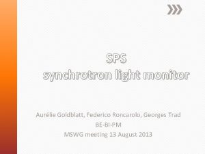 SPS synchrotron light monitor Aurlie Goldblatt Federico Roncarolo