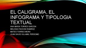 EL CALIGRAMA EL INFOGRAMA Y TIPOLOGIA TEXTUAL ANA
