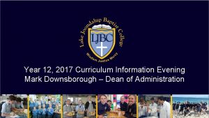 Year 12 2017 Curriculum Information Evening Mark Downsborough