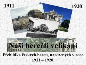 1911 1920 Nai heret velikni Pehldka eskch herc