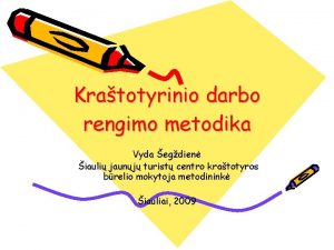 Kratotyrinio darbo rengimo metodika Vyda egdien iauli jaunj