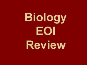 Biology EOI Review P A S S Objectives