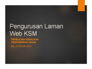 Pengurusan Laman Web KSM PEKELILING KEMAJUAN PENTADBIRAN AWAM