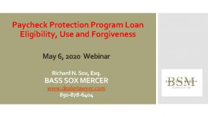 Paycheck Protection Program Loan Eligibility Use and Forgiveness