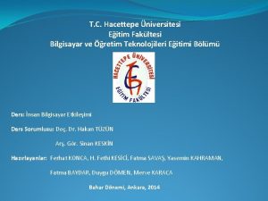 T C Hacettepe niversitesi Eitim Fakltesi Bilgisayar ve