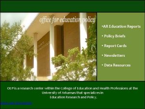 AR Education Reports Policy Briefs Report Cards Newsletters