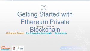 Getting Started with Ethereum Private Blockchain Mystery Unravelled