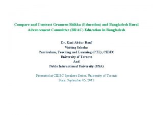 Compare and Contrast Grameen Shikka Education and Bangladesh