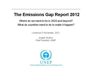 The Emissions Gap Report 2012 Where do we