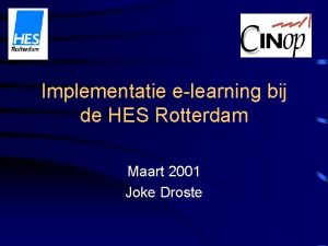 Implementatie elearning bij de HES Rotterdam Maart 2001