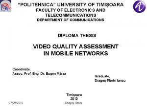 POLITEHNICA UNIVERSITY OF TIMIOARA FACULTY OF ELECTRONICS AND