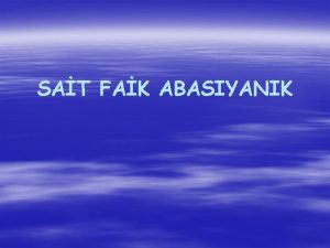 SAT FAK ABASIYANIK Sait Faik Byk Trk ykcs