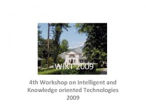 WIKT 2009 4 th Workshop on Intelligent and