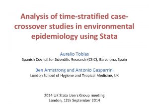 Analysis of timestratified casecrossover studies in environmental epidemiology