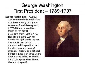 George Washington First President 1789 1797 George Washington