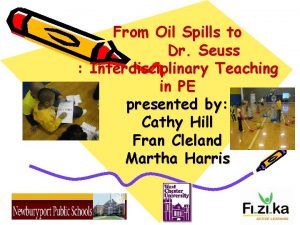 From Oil Spills to Dr Seuss Interdisciplinary Teaching