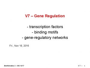 V 7 Gene Regulation transcription factors binding motifs