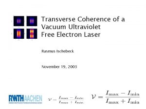 Transverse Coherence of a Vacuum Ultraviolet Free Electron