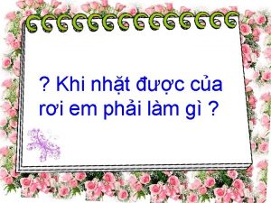 Khi nht c ca ri em phi lm