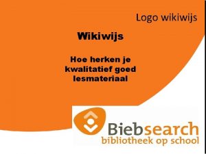 Logo wikiwijs Wikiwijs Hoe herken je kwalitatief goed