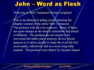 John Word as Flesh Welcome to New Testament