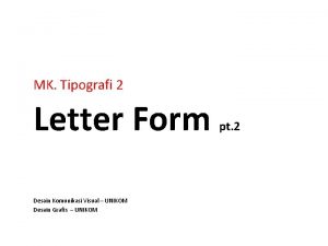 MK Tipografi 2 Letter Form Desain Komunikasi Visual