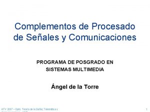Complementos de Procesado de Seales y Comunicaciones PROGRAMA
