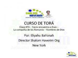 CURSO DE TOR Clase 73 Yacov encuentra a