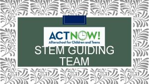 STEM GUIDING TEAM Natasha SmithWalker Executive Director Project