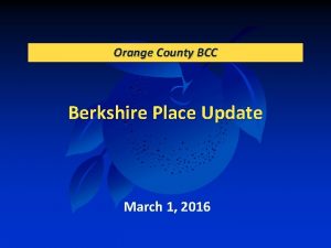 Orange County BCC Berkshire Place Update March 1