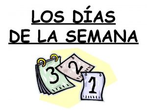 LOS DAS DE LA SEMANA lunes martes mircoles