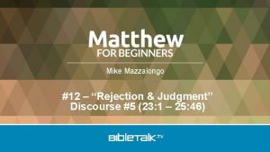 Mike Mazzalongo 12 Rejection Judgment Discourse 5 23