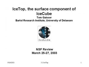 Ice Top the surface component of Ice Cube