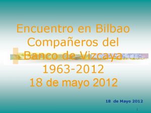 Encuentro en Bilbao Compaeros del Banco de Vizcaya