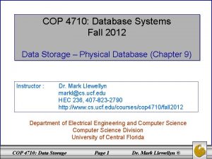COP 4710 Database Systems Fall 2012 Data Storage