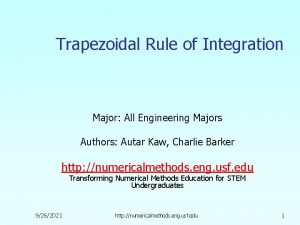 Trapezoidal Rule of Integration Major All Engineering Majors