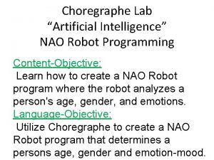 Choregraphe Lab Artificial Intelligence NAO Robot Programming ContentObjective