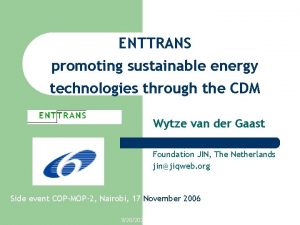 ENTTRANS promoting sustainable energy technologies through the CDM