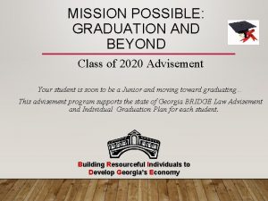 MISSION POSSIBLE GRADUATION AND BEYOND Class of 2020