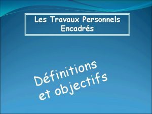 Les Travaux Personnels Encadrs s n o i