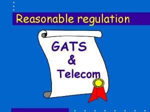 Reasonable regulation GATS Telecom Right to Regulate Members