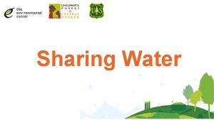 Sharing Water Part I Watersheds and Water Users