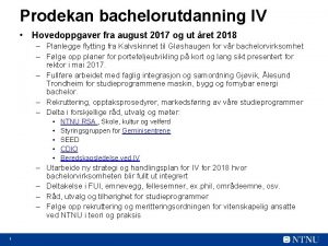 Prodekan bachelorutdanning IV Hovedoppgaver fra august 2017 og