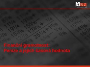 Finann gramotnost Penze a jejich asov hodnota PENZE