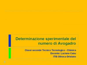 Determinazione sperimentale del numero di Avogadro Classi seconde