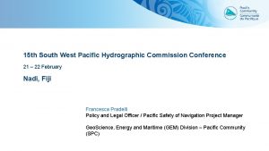 15 th South West Pacific Hydrographic Commission Conference