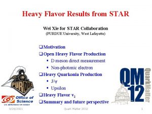 Heavy Flavor Results from STAR Wei Xie for