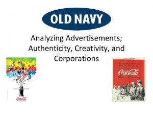 Analyzing Advertisements Authenticity Creativity and Corporations Advertising Matters